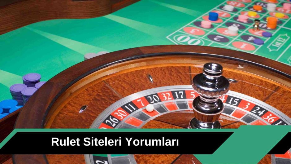 Rulet Siteleri Yorumları