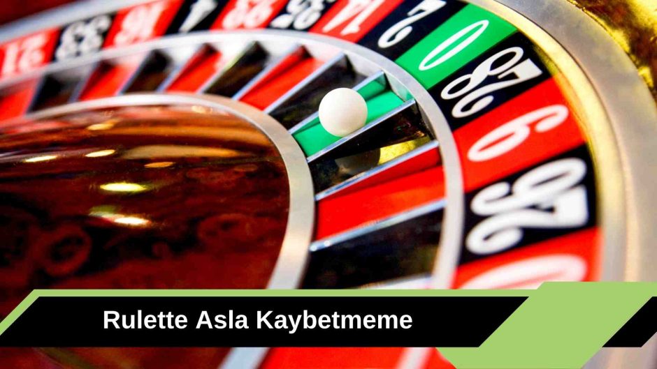 Rulette Asla Kaybetmeme